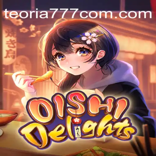 Delve into the Vibrant World of OishiDelights with Teoria777.com